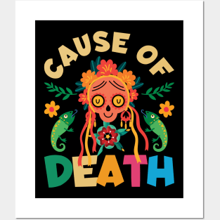 Cuase of Dead Dia De Los Muertos Posters and Art